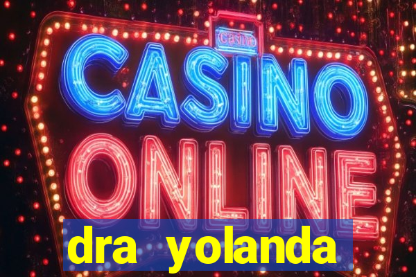 dra yolanda fernandes malta bettin